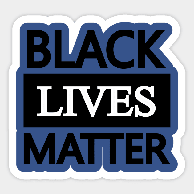 Black Lives Matter T-Shirt Design Sticker by 6figurebro@gmail.com